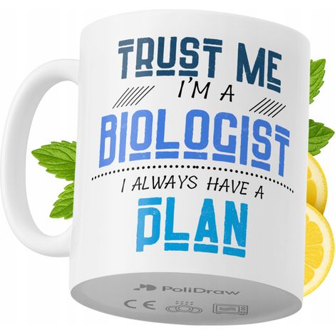 Lustige Tasse für Biologen – Kaffee- oder Teetasse mit witzigem Textdesign – ideal für Geburtstage, Namenstage, Feiertage und besondere Anlässe. Hochwertige Tasse für Zuhause, Büro und Arbeit. Farbe: 