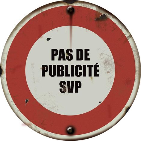 Panneau vintage Pas de publicité SVP - Rigide Ø80mm - 4019000