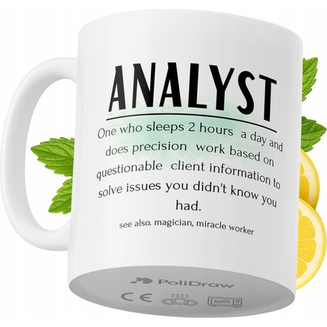 Lustige Kaffeetasse mit witzigem Textdesign für Analysten – ideal für Geburtstage, Namenstage, Feiertage und besondere Anlässe. Hochwertige Tasse für Büro, Homeoffice und Arbeit. Farbe: Weiß, 330 ml.