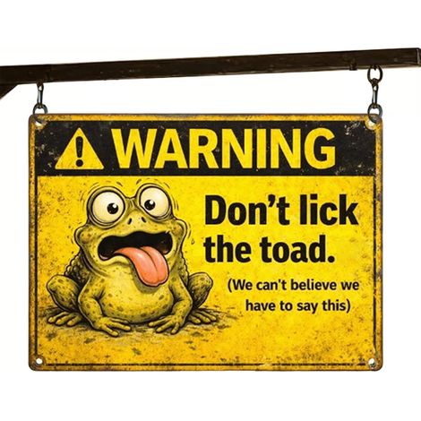 dekoratives Schild mit der Aufschrift Don t Lick the Toad