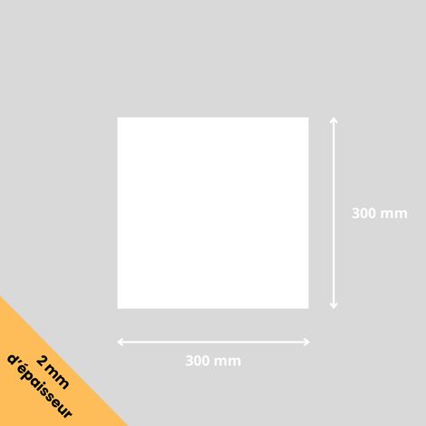 Plaque verre acrylique blanc 2 mm - 30 x 30 cm (300 x 300 mm) - Verre synthétique - Plaque PMMA XT - Plexiglass