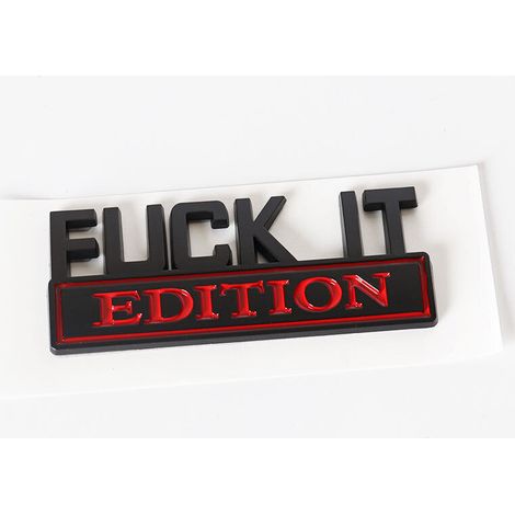 Fuck It Edition Emblem, Autoemblem, Universelle Anwendung für eine breite Palette von Fahrzeugen, Neues Design, Individuelle Fahrzeugaufkleber (Schwarz-Rot) (1/3)