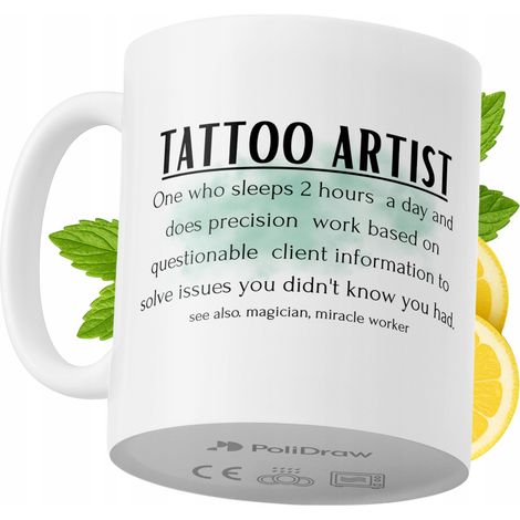 Lustige Tasse für Tattoo-Künstler – Kaffee- oder Teetasse mit witzigem Textdesign – ideal für Geburtstage, Namenstage, Feiertage und besondere Anlässe. Hochwertige Tasse für Zuhause, Büro und Arbeit. 