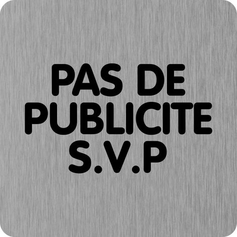 Plaque de porte Pas de publicité SVP (texte) - Aluminium brosse 100x100mm - 4384283