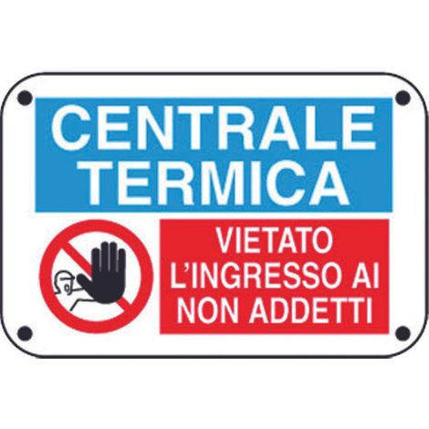 Cartello centrale termica più vietato l'ingresso