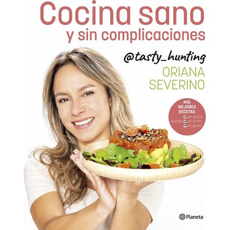 COCINA SANO Y SIN COMPLICACIONES (CASTELLANO) - ORIANA SEVERINO Ed: PLANETA