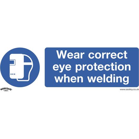 Sealey SS54V1 Worksafe&reg Wear Eye Protection When Welding Safety Sign - Self-Adhesive Vinyl (1/5)