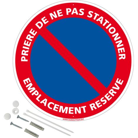 Panneau de signalisation rétro réfléchissant rond prépercé PVC ou ALU diam 250mm ou 300mm + Kit de fixation pour pose facile, rapide - Prière de ne pas stationner emplacement réservé - Aluminium 2 mm