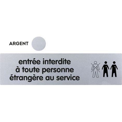 Plaquette de porte plexiglas 170 x 45 mm - Entrée interdite à toute personne étrangère au service - Classique argent - NOVAP - 4320458