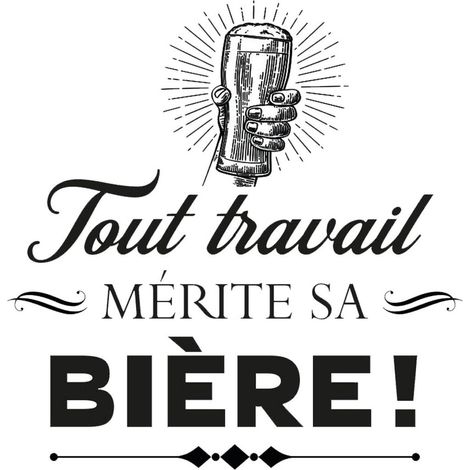 Sticker mural Tout Travail mérite sa bière (1/2)