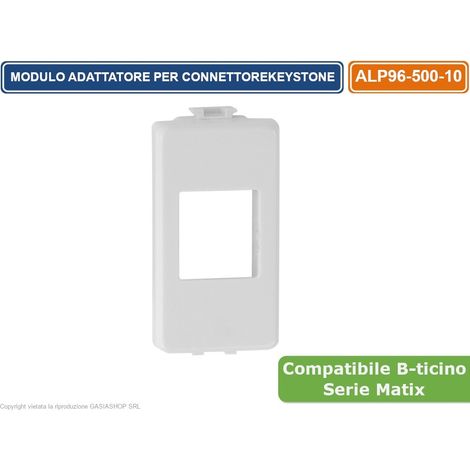 MODULO ADATTATORE 1 POSIZIONE PER CONNETTORE KEYSTONE COMPATIBILE CON SERIE BTICINO MATIX (1/2)