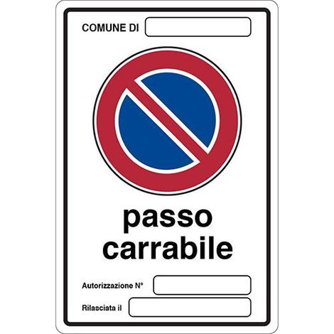 SEGNALETICA STRADALE 25X45CM "PASSO CARRABILE" C/AUTORIZZ. IN ALLUMINIO