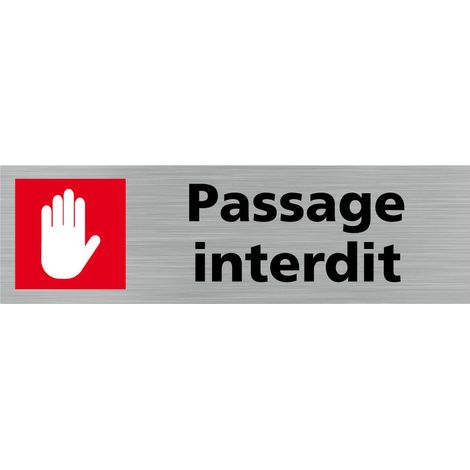 Pictogramme PASSAGE INTERDIT(Q0354).- Adhésif aspect aluminium brossé - (1/5)