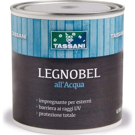 LEGNOBEL ALL'ACQUA 0,75 LT TASSANI IMPREGNANTE VERNICE PER LEGNO Trasparente