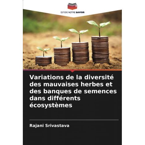 Variations de la diversité des mauvaises herbes et des banques de semences dans différents écosystèmes (1/2)