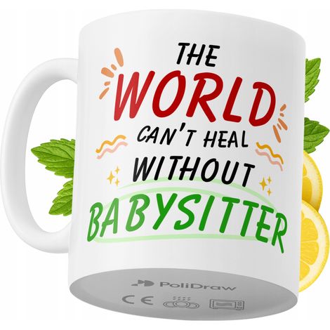 Lustiger Becher für Babysitter, Kaffee- oder Teebecher mit witzigem Textdesign, ideal für Geburtstage, Namenstage, Feiertage und besondere Anlässe. Hochwertiger Becher für Zuhause, Büro und Arbeit. Fa