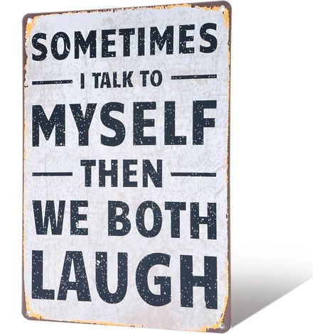 Drôle Vintage Enseigne Métal pour Salle Bain, Sometimes I Talk to Myself Then We Both Laugh Rustique Mur Art Plaque Murale Salle Bain Décoratif Affiche Métallique pour Maison Bureau Bar Café (1/5)