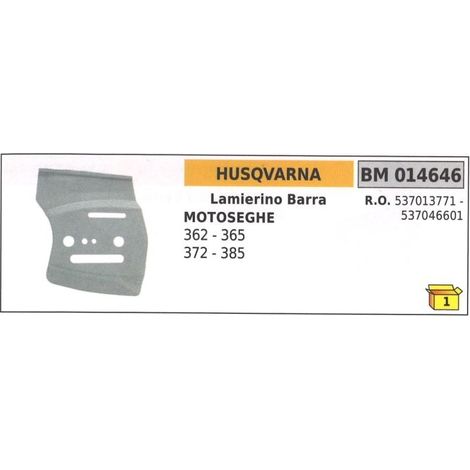 Lamierino barra lato catena HUSQVARNA per motosega 362 365 372 385 014646