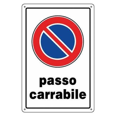 Oreca CARTELLO SEGNALETICO PASSO CARRABILE
