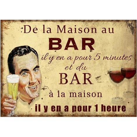 Plaque en métal humour 21 x 15 cm De la maison au bar... (1/2)