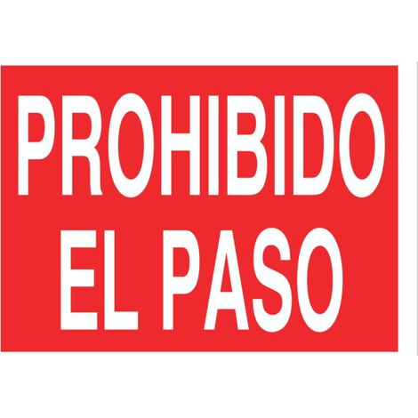 Señal de texto Prohibido el Paso                                                   Poliestireno       297X210 mm (1/2)