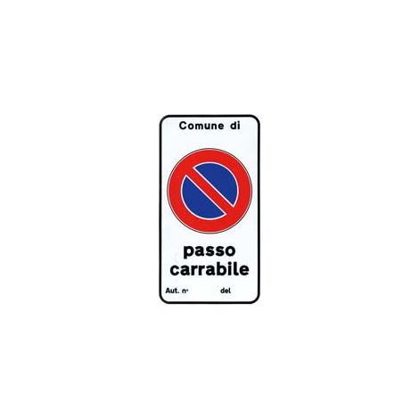 CARTELLO PASSO CARRABILE AUTIZZAZIONE N. cm.25x45h.