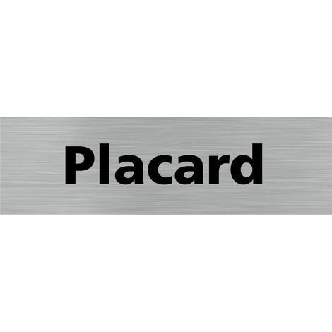 Pictogramme PLACARD (Q0245).- Plaque aluminium brossé - (1/5)