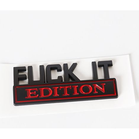 SHINING HOUSE Emblema Fuck It Edition, emblema para automóvil, aplicación universal para una amplia gama de vehículos, etiquetas para vehículos personalizadas de nuevo diseño (negro y rojo) (1/3)