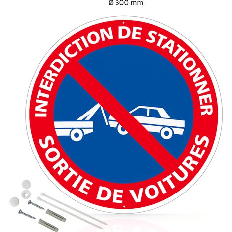 Interdiction de stationner sortie de voitures panneau de signalisation rond en pvc rigide prépercé avec kit de fixation complet - Diamètre 300 mm