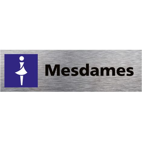 Pictogramme MESDAMES (Q0350). Signalisation Porte - 170 X 50 mm - Autocollant souple ou plaque alu brossé 2mm. - Adhésif aspect aluminium brossé