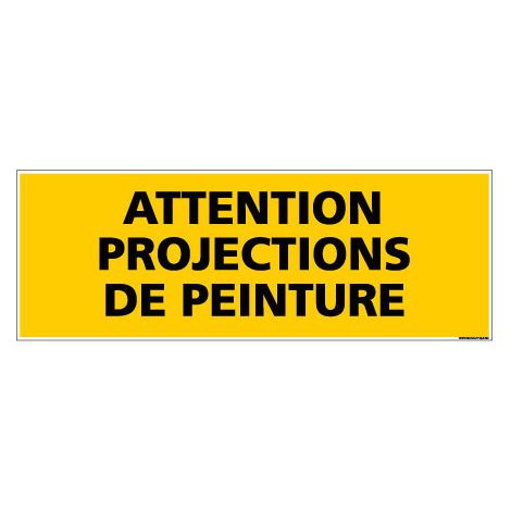 Panneau de Signalisation danger ATTENTION PROJECTIONS DE PEINTURE (C0110) - Adhésif - 700 x 250 mm