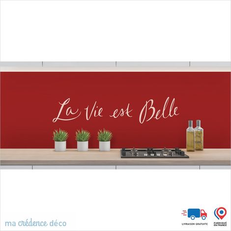 Crédence : LA VIE EST BELLE 2 - Couleur Rouge carmin - Alu composite - 120 - 60 (1/3)