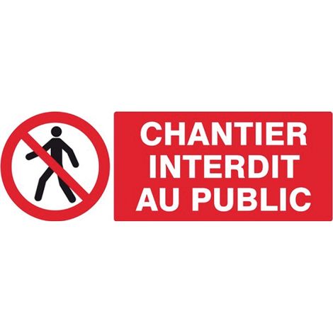 PLAQUE CHANTIER INTERDIT 330X220MM