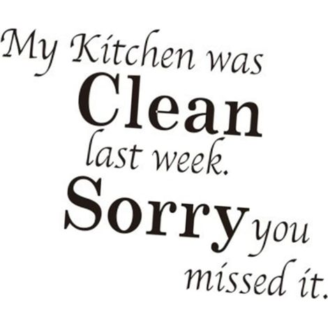 Sticker Mural Amovible Pour Décoration Cuisine Citation Anglaise It Was Tidy Week Sorry You Missed It Facile à Appliquer Et Repositionner Sans Trace (1/4)