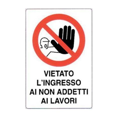 10,0 x TARGA SEGNALETICA VIETATO INGRESSO AI NON ADDETTI