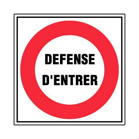 Panneau Défense d'entrer - Rigide 480x480mm - 4010052