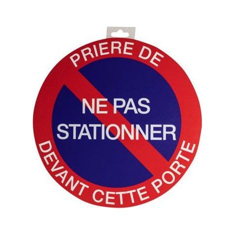 Panneau - Signalétique - Prière de ne pas stationner devant cette porte - Rouge - 30 cm