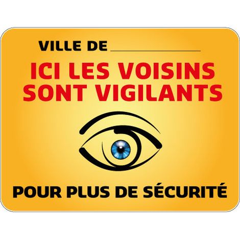 Panneau Protection Personnalisable Ici les Voisins sont Vigilants Gamme Bretagne Classe 1 (VG0002) - 900 x 700 mm
