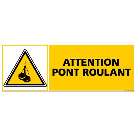 Panneau ATTENTION PONT ROULANT (C0292) - Aluminium 2 mm - 980 x 350 mm