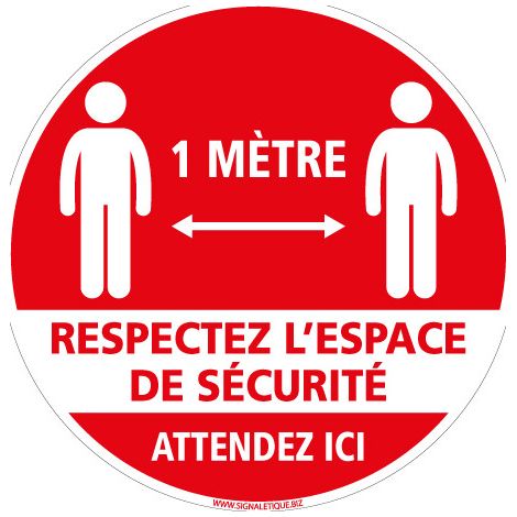 MARQUAGE AU SOL COVID 19 CORONAVIRUS - MERCI D'ATTENDRE ICI AFIN DE RESPECTER L'ESPACE DE SECURITE - Distance de 1m - Diamètre 250 mm