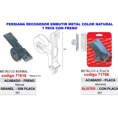 persiana reco.embutir metal natural 1 pata+freno s-plac 06003001