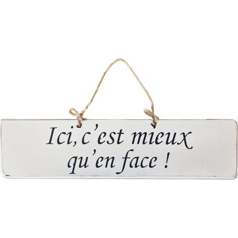 Plaque décorative en bois blanche - Ici, c'est mieux (1/2)