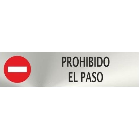 Señal informativa de acero inoxidable Prohibido El Paso 50 x 200 mm SEKURECO (1/2)