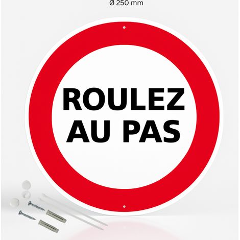 Roulez au pas panneau de signalisation rond en aluminium prépercé avec kit de fixation complet - Diamètre 250 mm