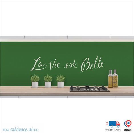 Crédence : LA VIE EST BELLE 2 - Couleur Vert émeraude - Alu composite - 60 - 120 (1/3)