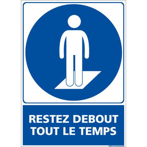 PANNEAU OBLIGATION RESTEZ DEBOUT TOUT LE TEMPS (E0665) - Adhésif - 75 x 105 mm