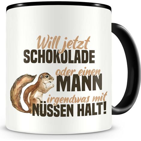 Tasse à café avec inscription en allemand « Will Chocolat ou homme » - Cadeau pour les fans d'écureuils - 300 ml