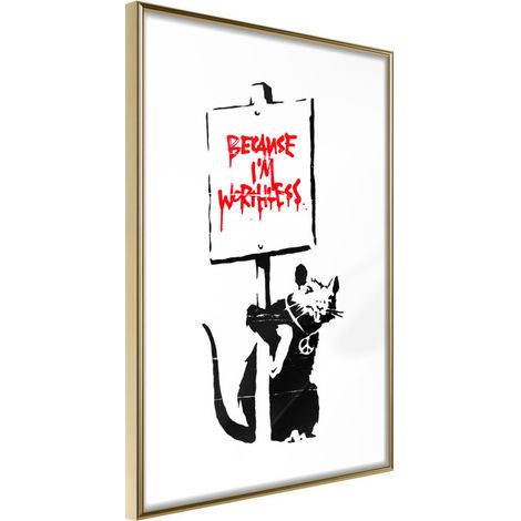 Affiche Murale Encadrée "Banksy Because I'm Worthless" 30 x 42 cm Or