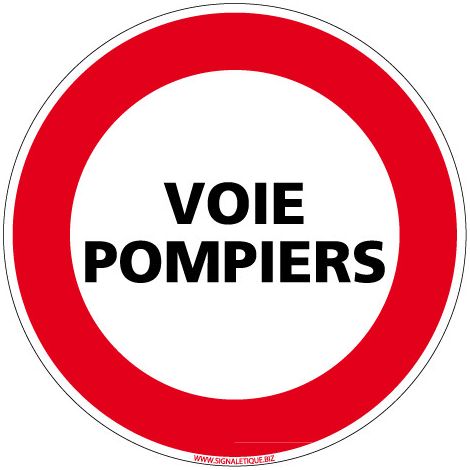 PANNEAU INTERDICTION DE CIRCULER - VOIE POMPIERS (L0081) - Plastique PVC 1,5 mm - Diamètre 350 mm