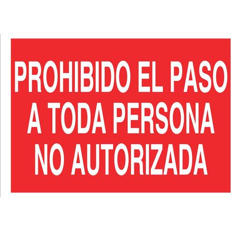 Señal poliestireno 420x297mm texto prohibido paso a persona no autorizada